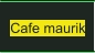 Cafe maurik