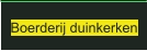 Boerderij duinkerken