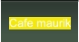 Cafe maurik
